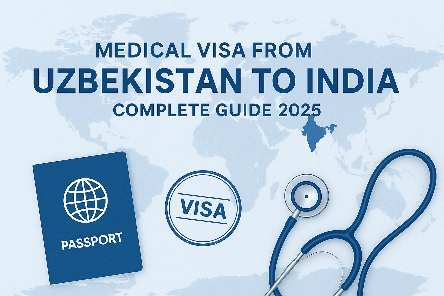 Medical visa process for Uzbekistani patients traveling to India for treatment in 2025, including e-Medical visa application, documents, and hospital guidance