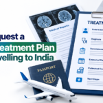 Written treatment plan with medical reports, estimated costs, and travel documents for India.
